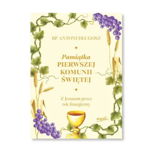 Z JEZUSEM PRZEZ ROK LITURGICZNY. PAMIĄTKA I KOMUNII ŚW.