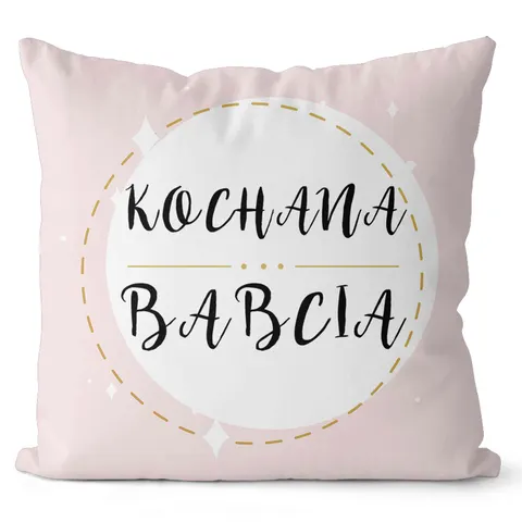 Poduszka CLEO Kochana Babcia 43x43 cm
