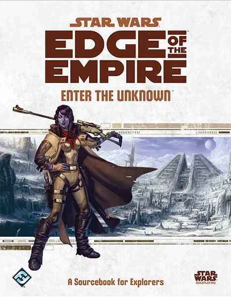 Star Wars RPG: Edge of the Empire - Enter the Unknown