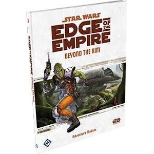 Star Wars RPG: Edge of the Empire - Beyond the Rim