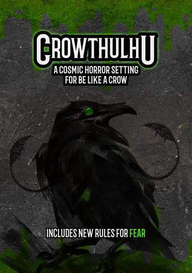 Be Like A Crow RPG: Crowthulhu Setting