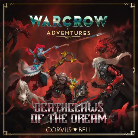 Warcrow adventures: Deathclaws of the dream