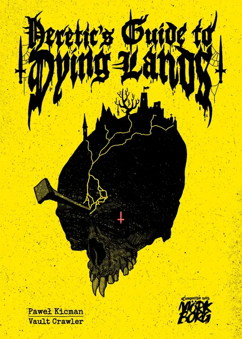 Mörk Borg RPG: Heretic's Guide to Dying Lands