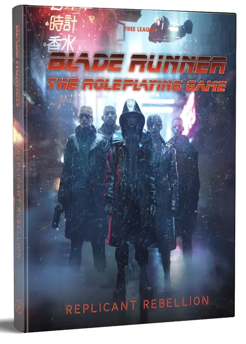 Blade Runner RPG: Replicant Rebellion (Campaign Module, Hardback)