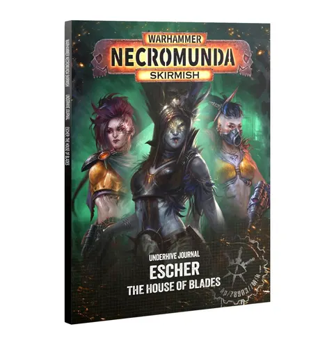 Warhammer Necromunda: Underhive Journal - Escher – The House of Blades