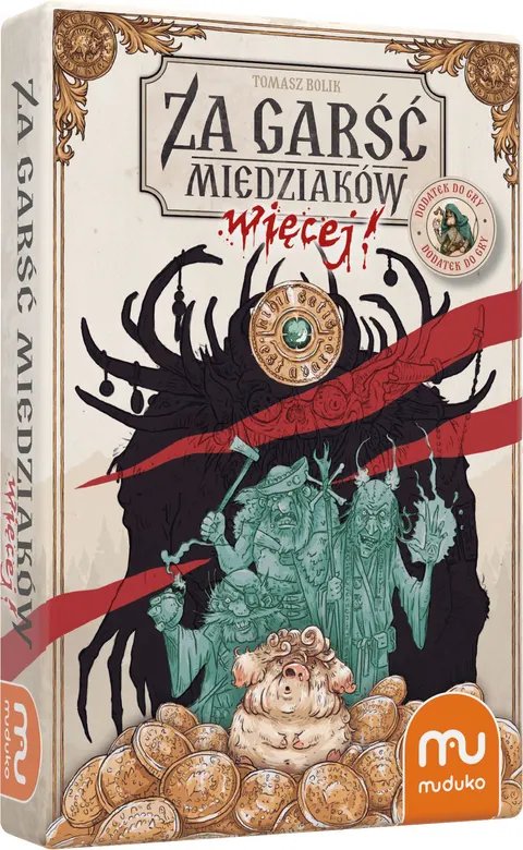 Za garść miedziaków: Więcej!
