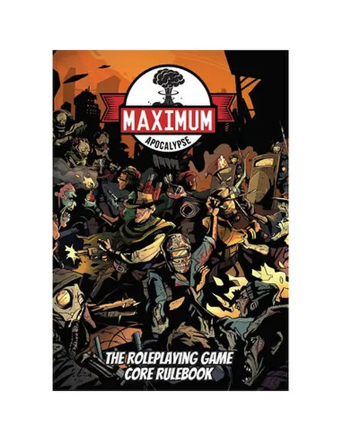 Maximum Apocalypse RPG: Core Rulebook