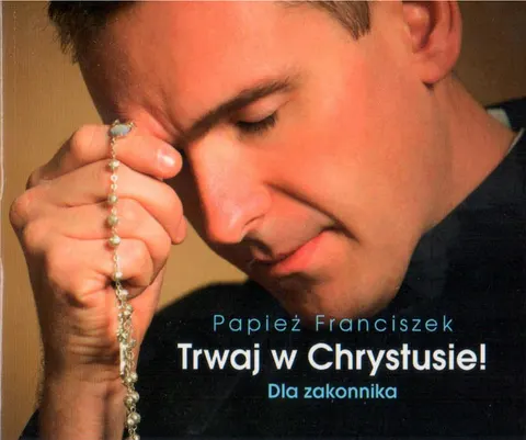 Trwaj w Chrystusie! Dla zakonnika. Perełka 253. EDYCJA