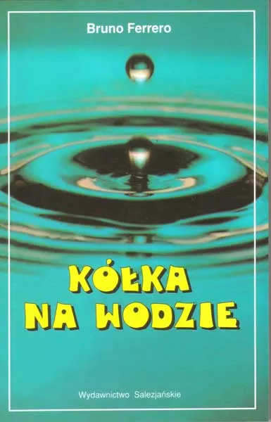 Kółka na wodzie. Bruno Ferrero