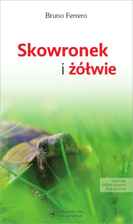 Skowronek i żółwie. Krótkie opowiadania dla ducha, Bruno Ferrero