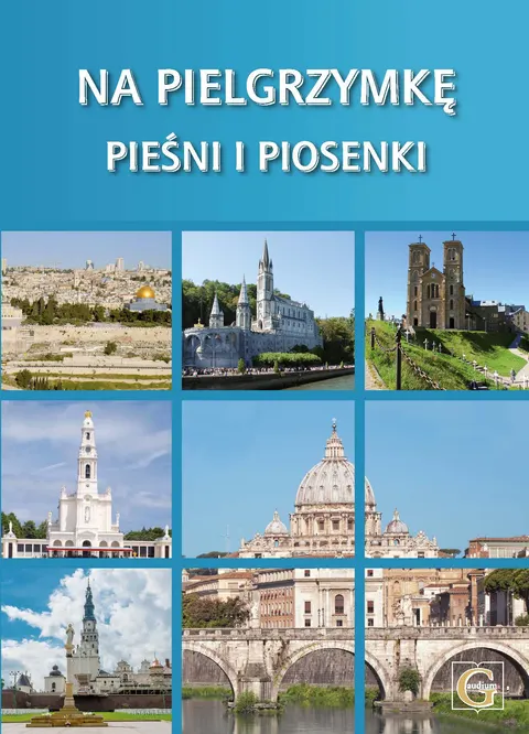 Na pielgrzymkę. Pieśni i piosenki