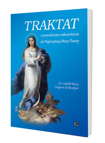 Traktat o prawdziwym nabożeństwie do NMP, Św. Ludwik Maria Grignon de Montfort