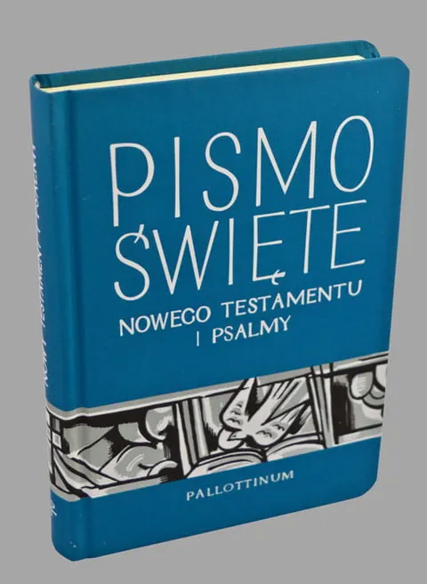 Pismo Święte Nowego Testamentu i Psalmy.