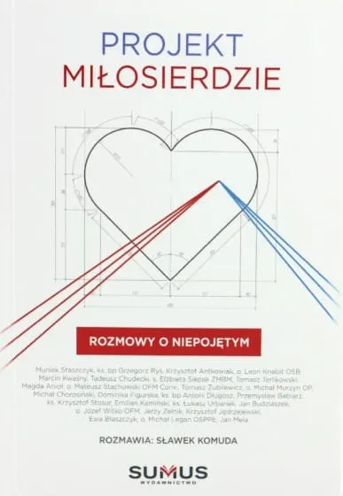 Projekt Miłosierdzie Rozmowy o Niepojętym. Sławek Komuda