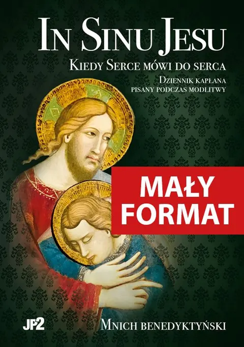 In Sinu Jesu. Kiedy Serce mówi do Serca.