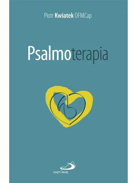 Psalmoterapia. Piotr Kwiatek