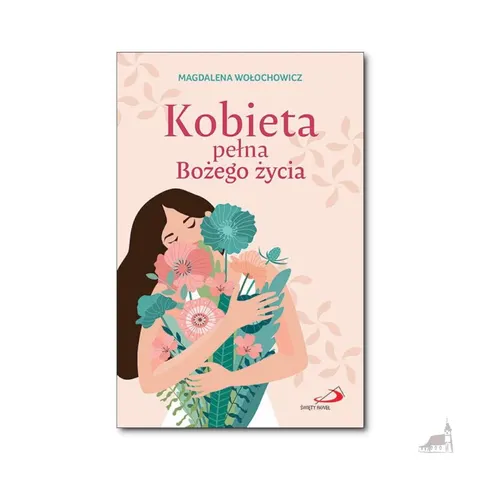 Kobieta pełna Bożego życia