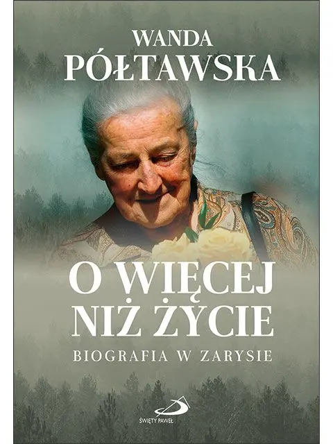 O więcej niż życie. Biografia w zarysie