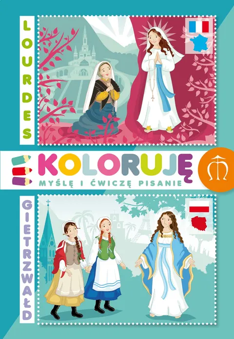 Koloruję Lourdes-Gietrzwałd. Katarzyna Dąbrowska