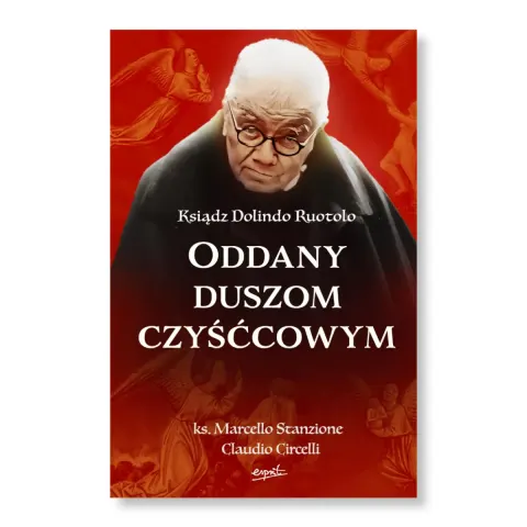 Oddany duszom czyśćcowym. ks. Dolindo Ruotolo.