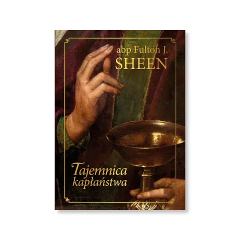 Tajemnica kapłaństwa Fulton J. Sheen