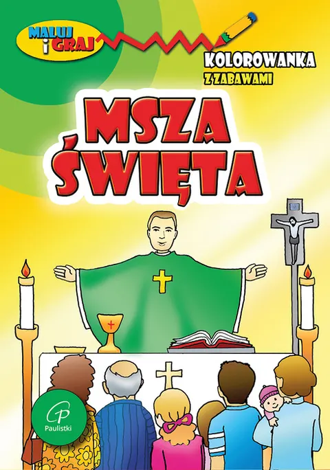 MSZA ŚWIĘTA – kolorowanka. Virginia Richards FSP, Ancilla Ch. Hirsch FSP