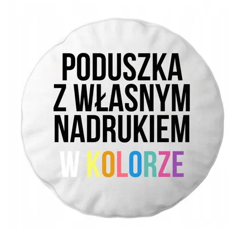 Foto poduszka Okrągła Full print 45 cm ze zdjęciem DWUSTRONNA