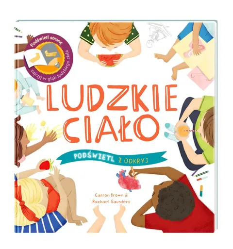 Książka dla dzieci Ludzkie Ciało. Podświetl i Odkryj 2-6 lat Api Papi